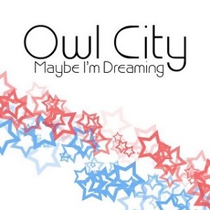 owl-city-maybe-im-dreaming